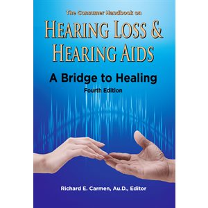 Consumer Handbook on Hearing Loss & Hearing Aids (4th Ed)