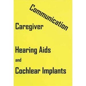 Caregiver Training for Care of Hearing Aids and Cochlear Implants (DVD)